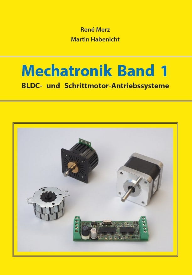 Umschlag des Buches «Mechatronik Band 1» von René Merz und Martin Habenicht: Schrittmotoren und eine Steuerplatine auf gelbem Grund